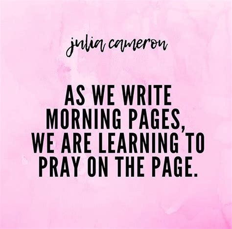 Julia Cameron Morning Pages Learning To Pray Morning Pages Julia