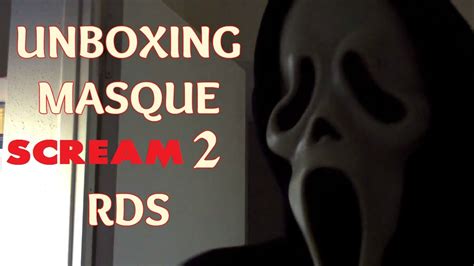 Unboxing Scream 2 Fearsome Faces Rds Mask Fr Youtube