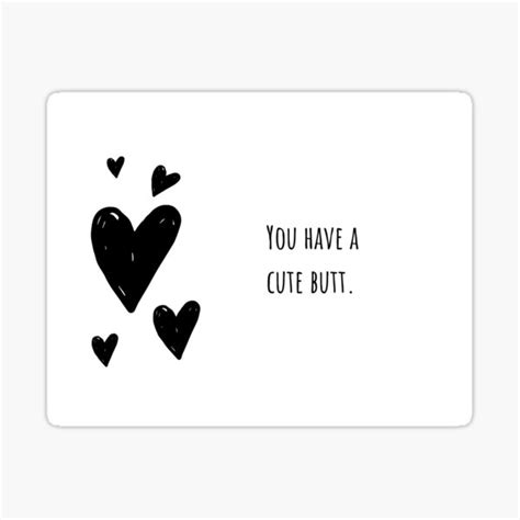 You Have A Cute Butt Valentines Sticker For Sale By Ehadams Redbubble