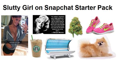 Slutty Girl On Snapchat Starter Pack R Starterpacks