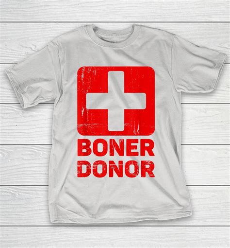 Boner Donor Shirts Woopytee