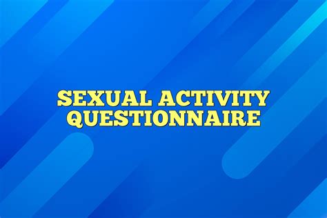 Sexual Activity Questionnaire