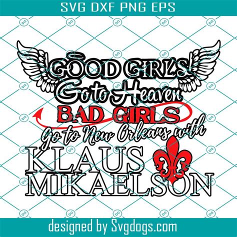 Download Good girl go to heaven Bad girls svg,go to new orleans ...