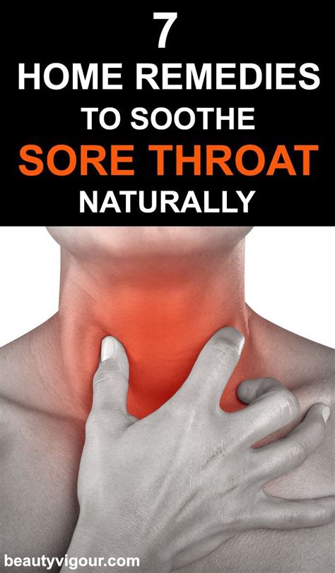 7 Home Remedies To Soothe Sore Throat Naturally Sooth Sore Throat