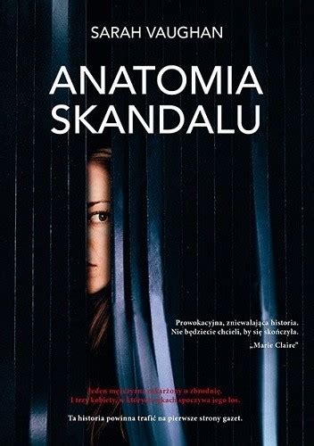 Anatomia Skandalu Sarah Vaughan Ksi Ka W Lubimyczytac Pl Opinie