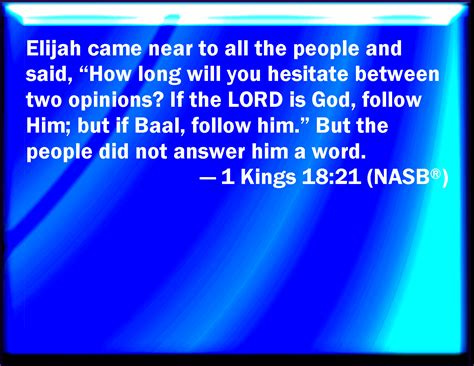 1 Kings 1821 And Elijah Came To All The People And Said How Long
