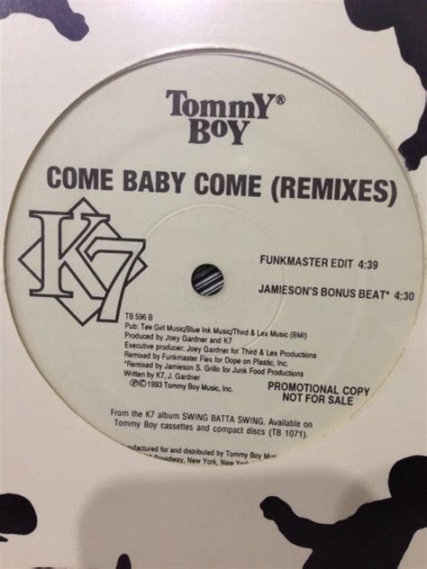 K7 Come Baby Come Remixes 12 Ddt Tropicanacom