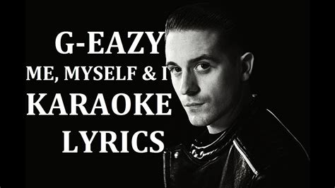 G Eazy Me Myself And I Karaoke Cover Lyrics Youtube