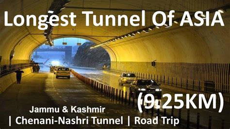 Chenani Nashri Tunnel Jammu Kashmir Longest Tunnel Of Indiaasia Youtube