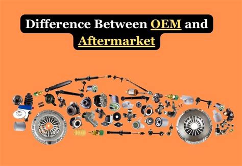 Difference Between Oem And Aftermarket The Wire Flow