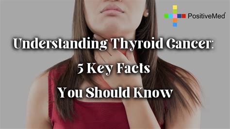 Understanding Thyroid Cancer Key Facts You Should Know