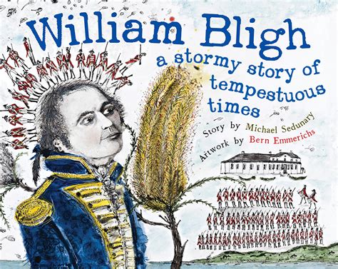 William Bligh A Stormy Story Of Tempestuous Times Reading Australia