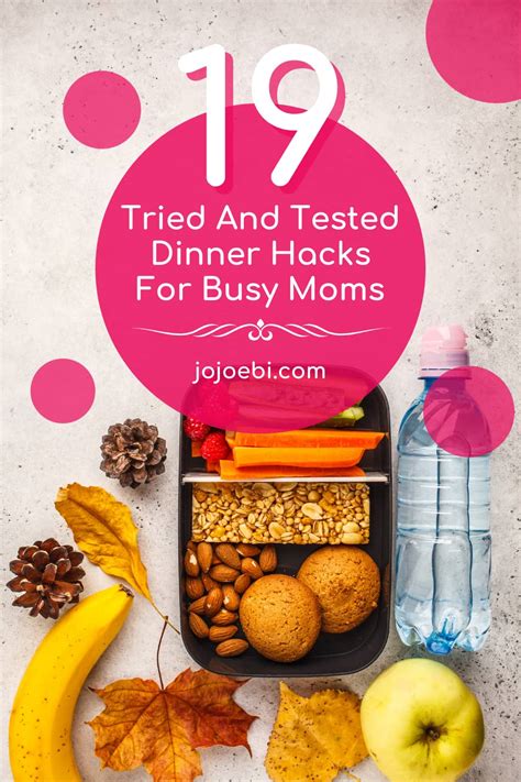 19 Tried And Tested Dinner Hacks For Busy Moms Jojoebi