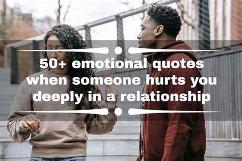 50 Emotional Quotes When Someone Hurts You Deeply In A Relationship