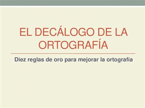 PDF El decálogo de la ortografía PDF fileREGLA 1 EL SILABEO
