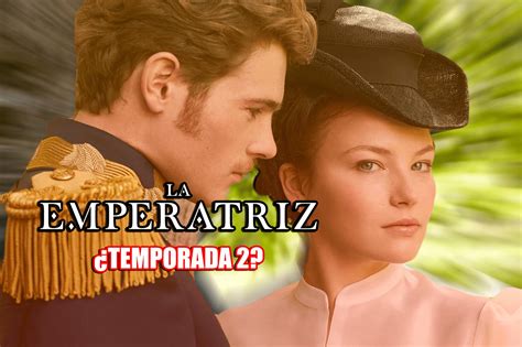 Total 51 Imagen Segunda Temporada La Emperatriz Netflix Abzlocalmx