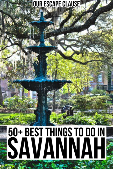 55 Best Things To Do In Savannah Ga Food Tips Our Escape Clause