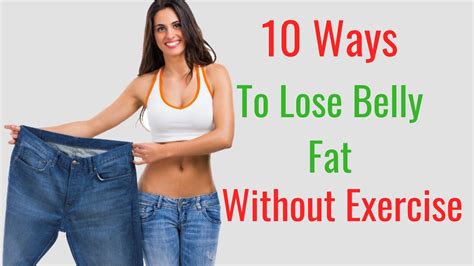 Ways To Lose Belly Fat Without Exercise Youtube