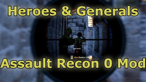 Heroes And Generals Assault Recon Only Scope Mod Youtube