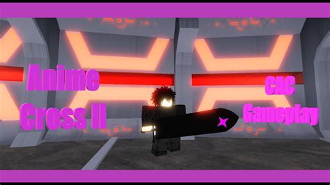 Roblox Anime Cross Ii Cac Gameplay Youtube