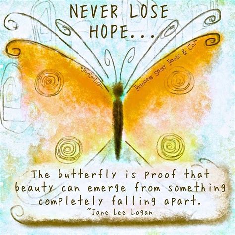 Never Lose Hope Butterfly Quotes Hope Quotes Inspirational Quotes