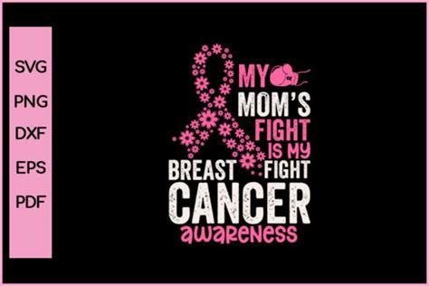 My Moms Fight Is My Fight Breast Cancer Graphic By Nice Print File