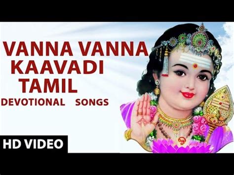 New hindi, tamil telugu and malayalam songs, video clips.bollywood, music, chat, movies, hindi songs, bhangra songs. Tamil Devotional Songs | Vanna Vanna Kaavadi - Murugan ...