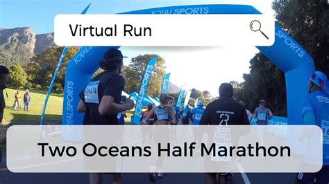 Sights And Sounds Of The Two Oceans Half Marathon 2022 Cape Town Virtual Run Youtube