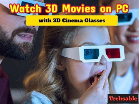 how to watch 3d movies on pc with cinema 3d glasses techsable