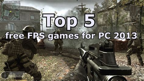Top 5 Free Fps Games For Pc 2013 Full Hd Youtube