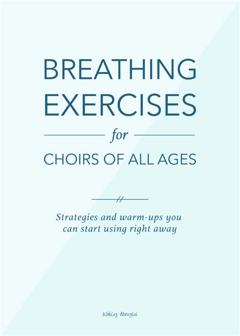 Breathing Exercises For Choirs Of All Ages Ashley Danyew In 2020