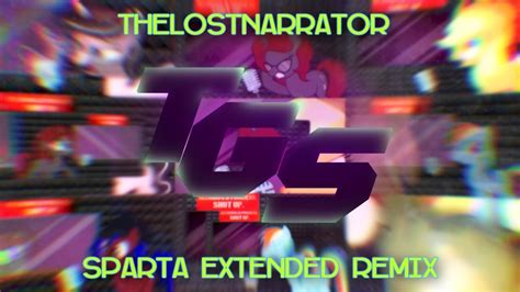 Thelostnarrator Sparta Extended Remix Youtube