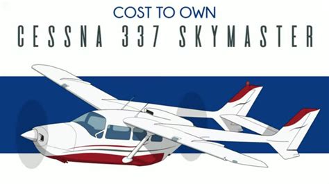 Cessna 337 Skymaster Cost To Own Youtube