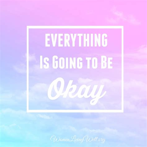 Everything Is Going To Be Ok Images Images Poster