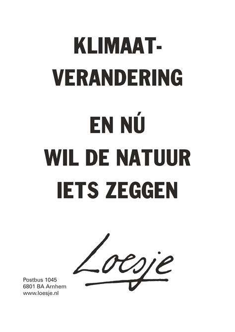 Klimaatverandering En Nu Wil De Natuur Iets Zeggen Loesje