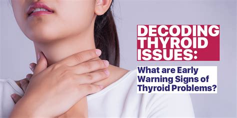 Decoding Thyroid Issues What Are Early Warning Signs Of Thyroid