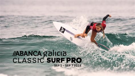2019 Pantin Classic Abanca Galicia Classic Surf Pro Day 1b Youtube