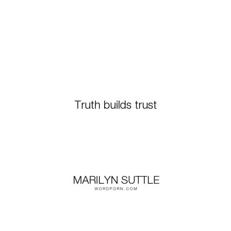 Marilyn Suttle Truth Builds Trust Inspirational Relationships Honesty Business Customer