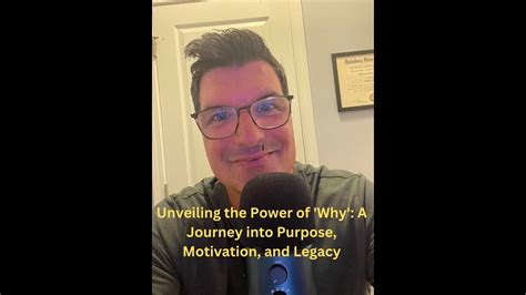 Unveiling The Power Of Why A Journey Into Purpose Motivation And