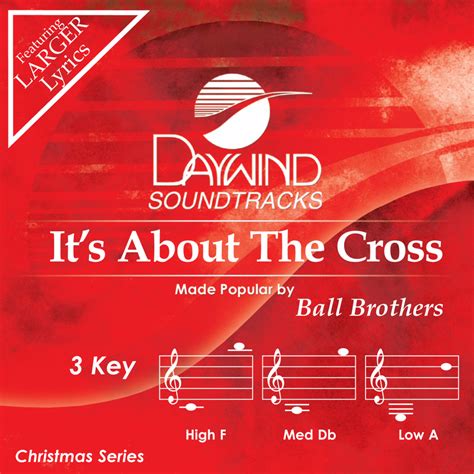 Its About The Cross Ball Brothers Christian Accompaniment Tracks