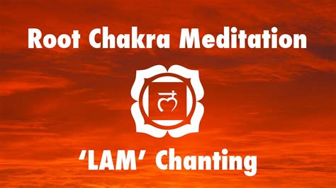 Magical Chakra Meditation Chants For Root Chakra Seed Mantra LAM