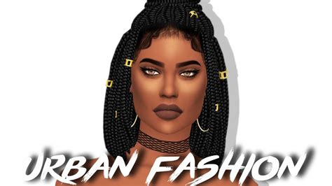 The Sims 4 Cas Urban Fashion Full Cc List And Sim Download Youtube