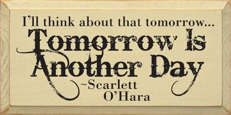 Gone With The Wind Tomorrow Is Another Day Scarlett Ohara Quotes
