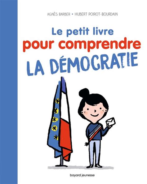 Le Petit livre pour comprendre la démocratie Bayard Éditions