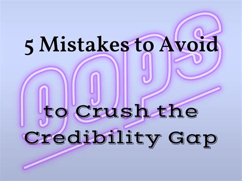 5 Mistakes To Avoid To Crush The Credibility Gap Successibleshe