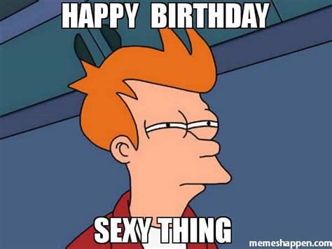 25 Sexy Birthday Memes You Won T Be Able To Resist SayingImages