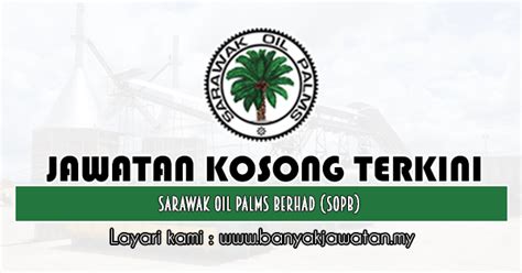Jika anda sedang mencari kerja kosong 2019 maka anda berada di laman web yang betul. Jawatan Kosong di Sarawak Oil Palms Berhad (SOPB) - 15 Dis ...