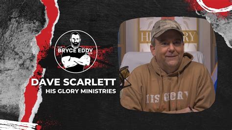 Pastor Dave Scarlett His Glory Ministries Episode 206