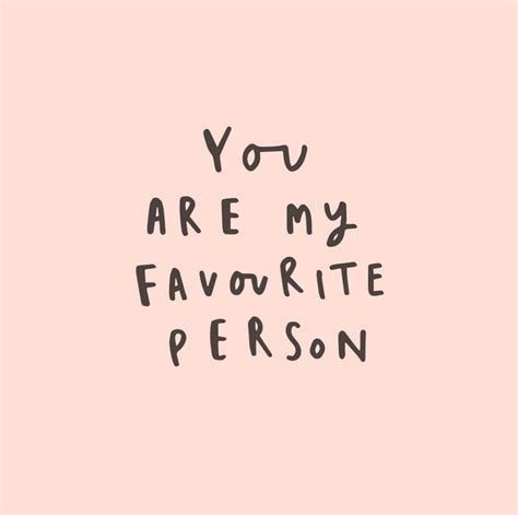 You Are My Favourite Person Friends Quotes Words Quotes Sister Quotes