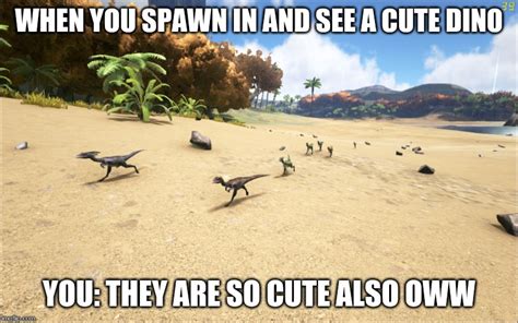 Gaming Ark Survival Evolved Memes And S Imgflip